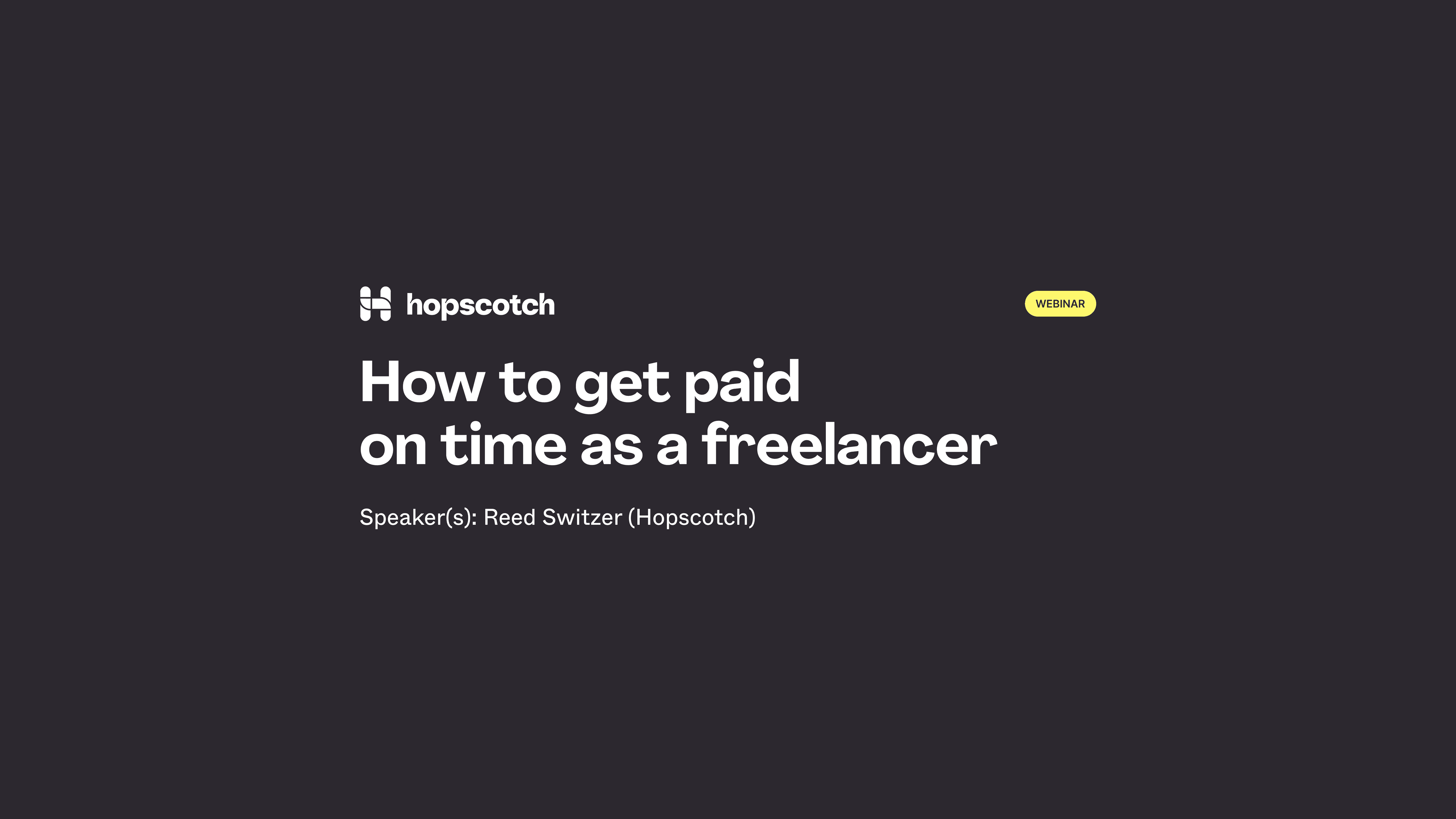 How to get paid on time as a freelancer Hopscotch