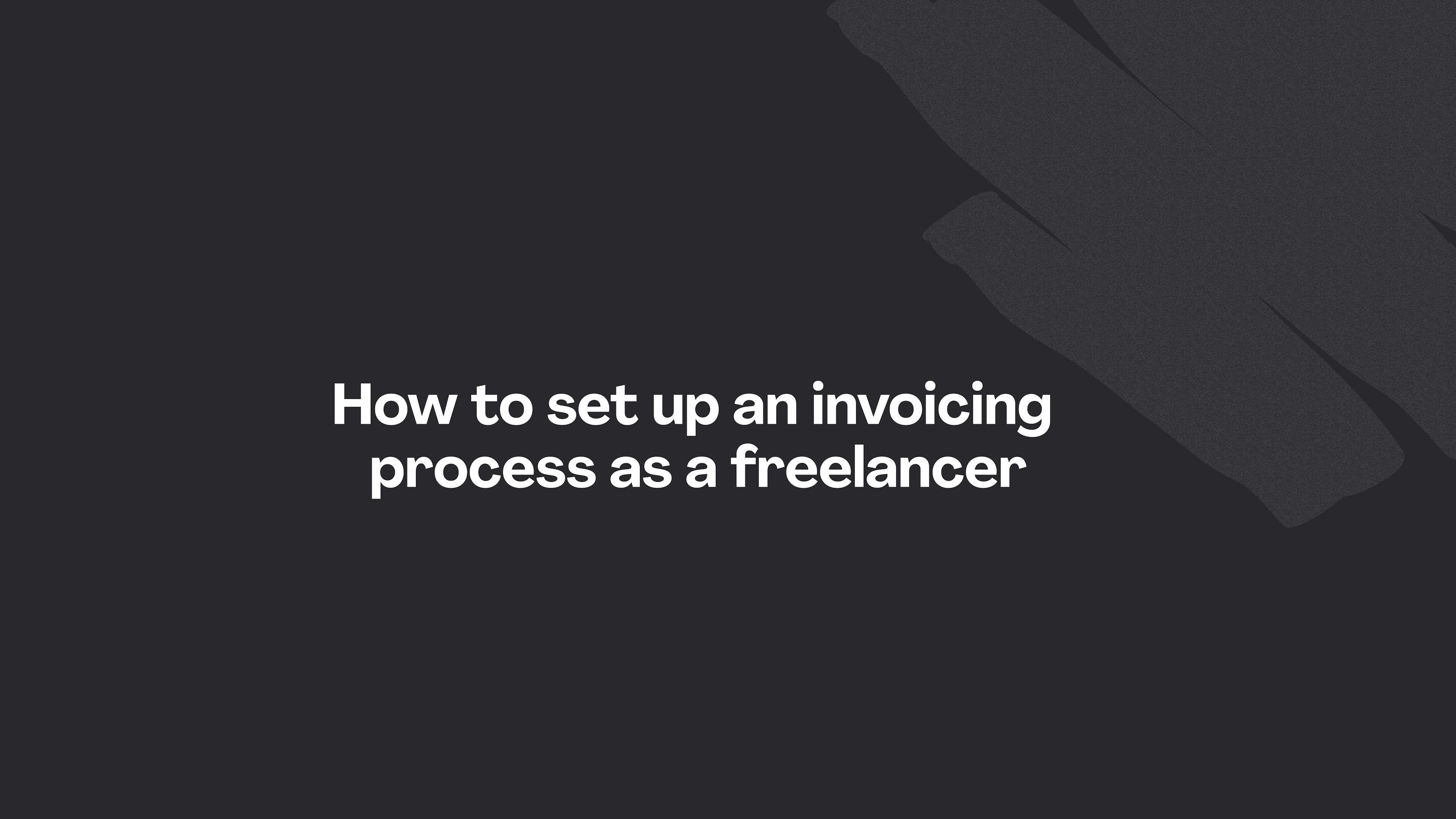 how to set up an invoicing process as a freelancer
